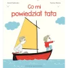 Co mi powiedział tata