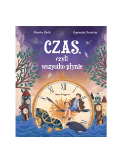 Czas, czyli wszystko płynie