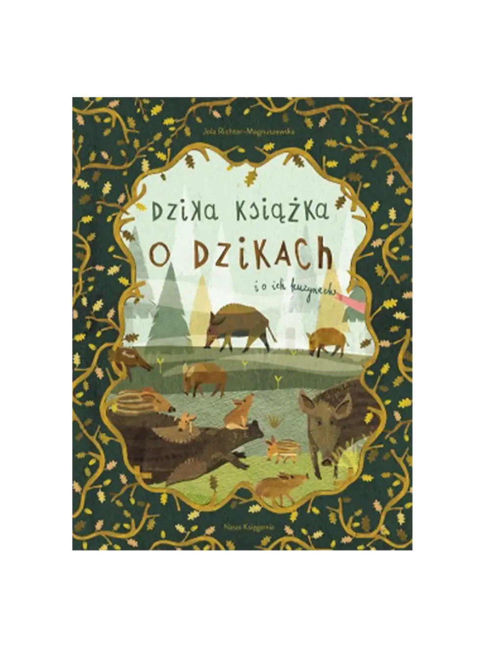 Dzika książka o dzikach i o ich kuzynach