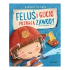 Feluś i Gucio poznają zawody