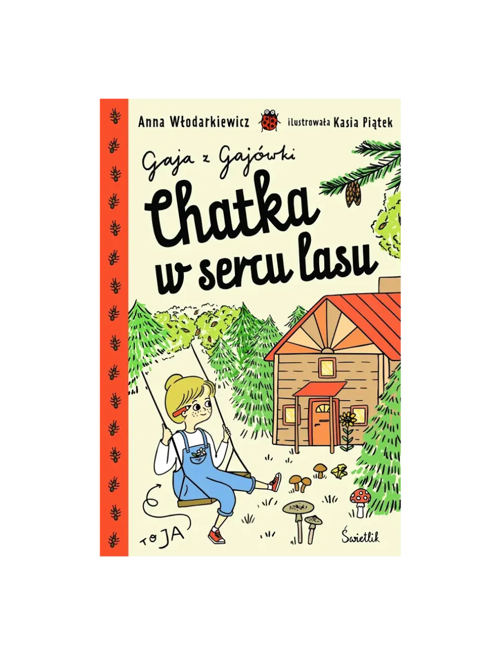 Gaja z Gajówki - Chatka w sercu lasu