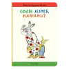 Gdzie jesteś Karolku?
