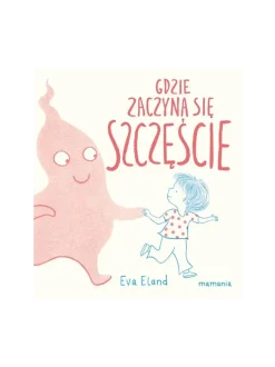 Gdzie zaczyna się szczęście?
