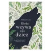 Kiedy wzywa nas dzicz