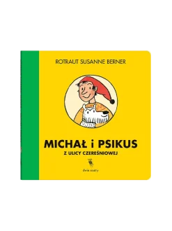 Michał i Psikus z ulicy Czereśniowej