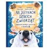 Na językach dzikich zwierząt