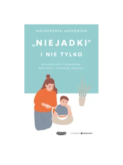„Niejadki" i nie tylko. Wybiórczość pokarmowa