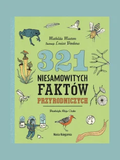 321 niesamowitych faktów przyrodniczych