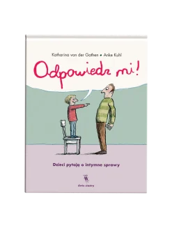 Odpowiedz mi! Dzieci pytają o intymne sprawy