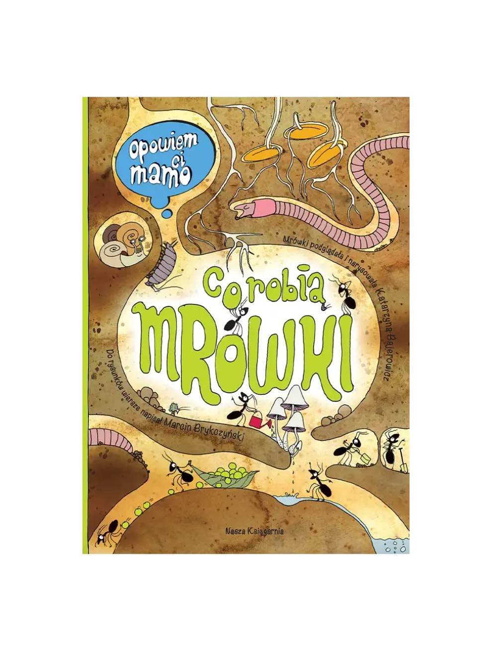 Opowiem ci mamo co robią mrówki