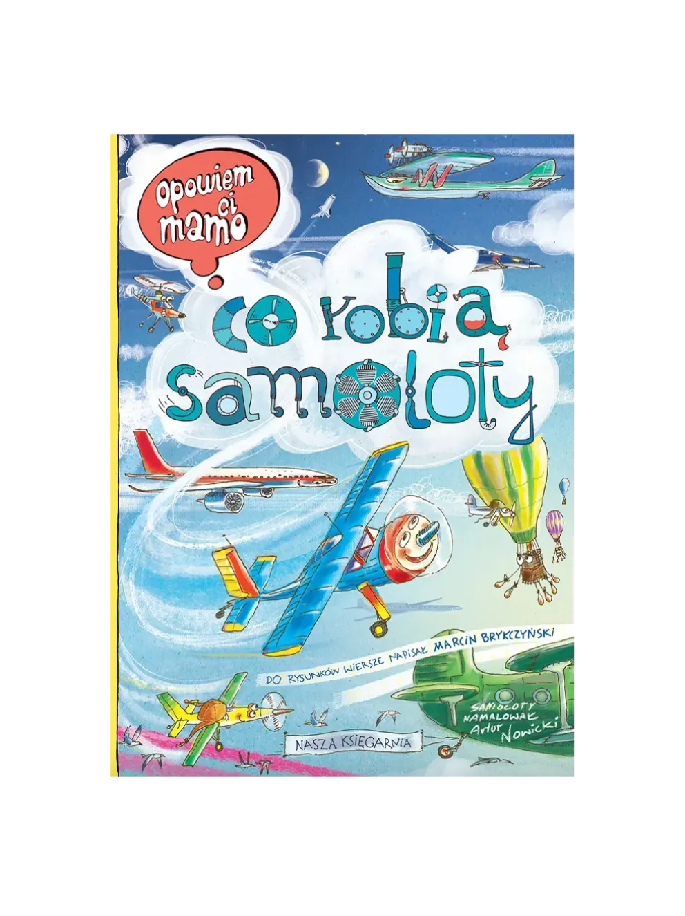 Opowiem ci, mamo, co robią samoloty