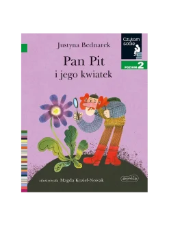 Pan Pit i jego kwiatek. Czytam sobie poziom 2