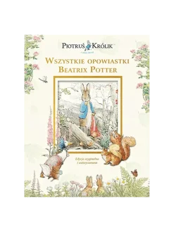 Piotruś Królik i jego świat. Wszystkie opowiastki