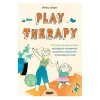 Play therapy, 101 zabaw terapeutycznych