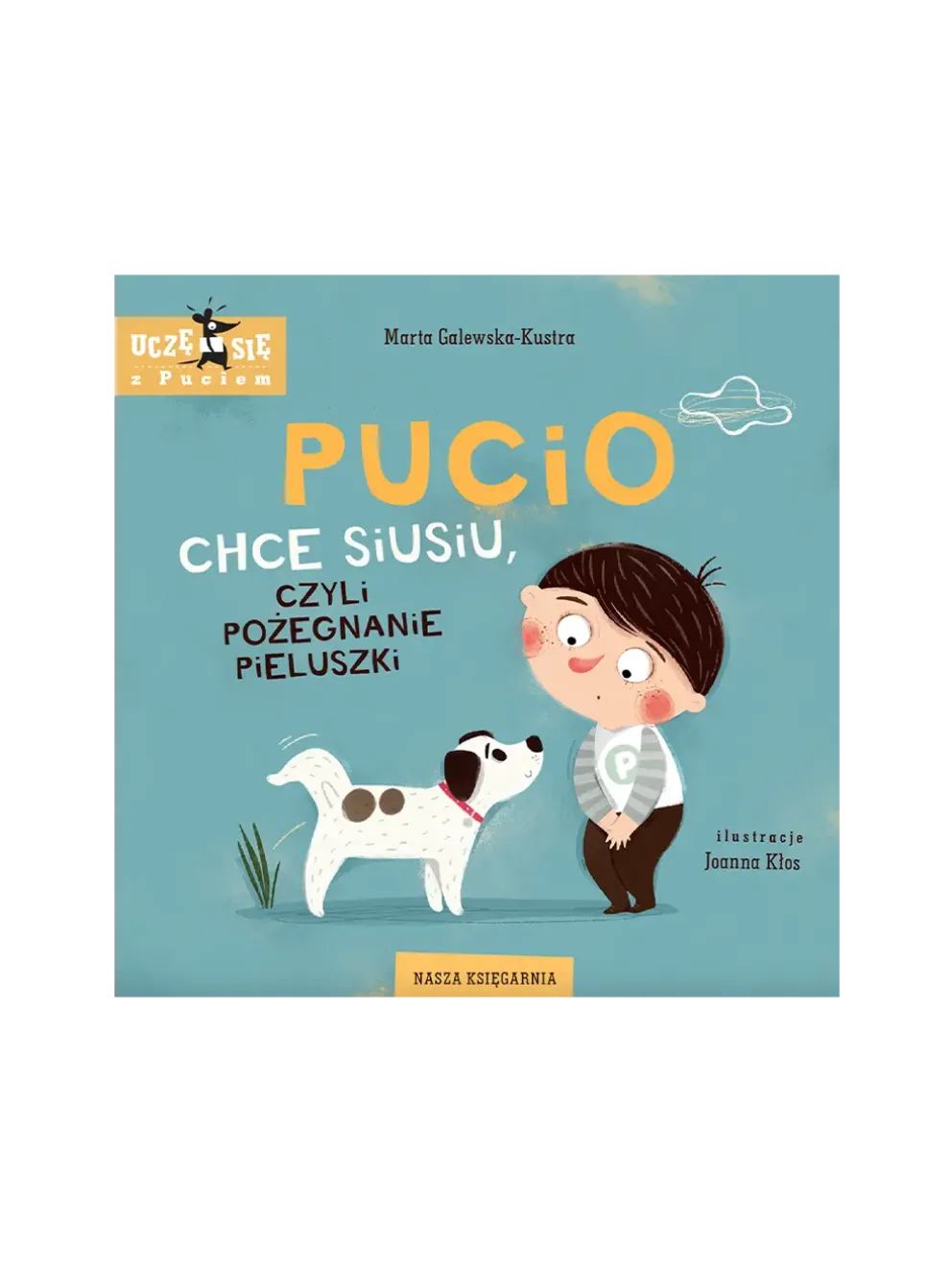 Pucio chce siusiu, czyli pożegnanie pieluszki