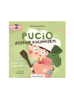 Pucio zostaje kucharzem, czyli o radości z jedzenia