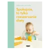 Spokojnie to tylko rozszerzanie diety