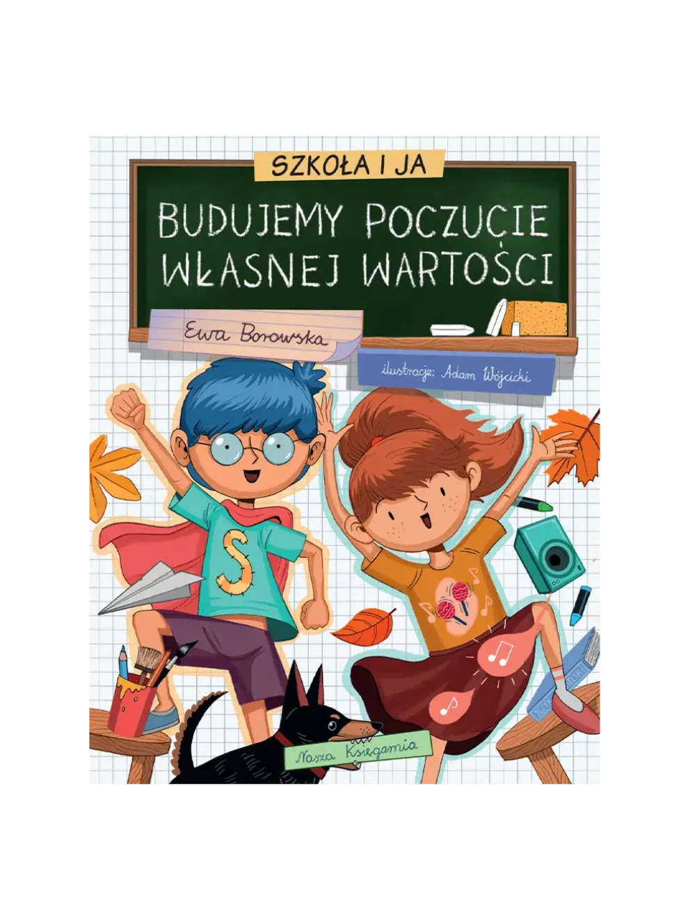 Szkoła i ja. Budujemy poczucie własnej wartości