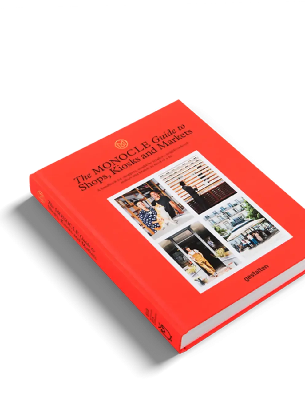THE MONOCLE GUIDE TO SHOPS, KIOSKS AND MARKETS