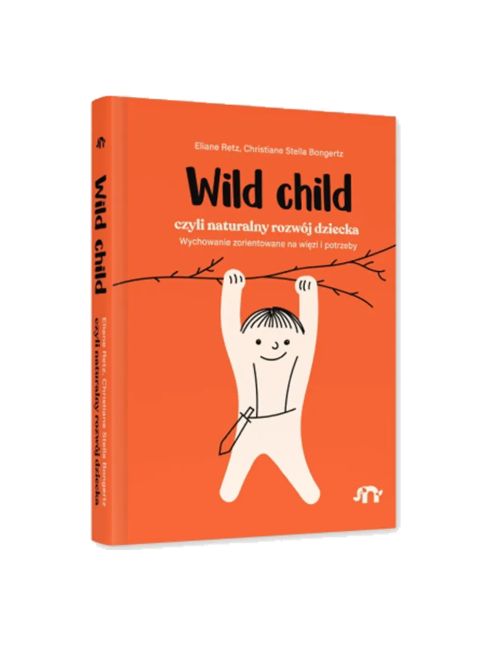 Wild child, czyli naturalny rozwój dziecka 0-5 lat